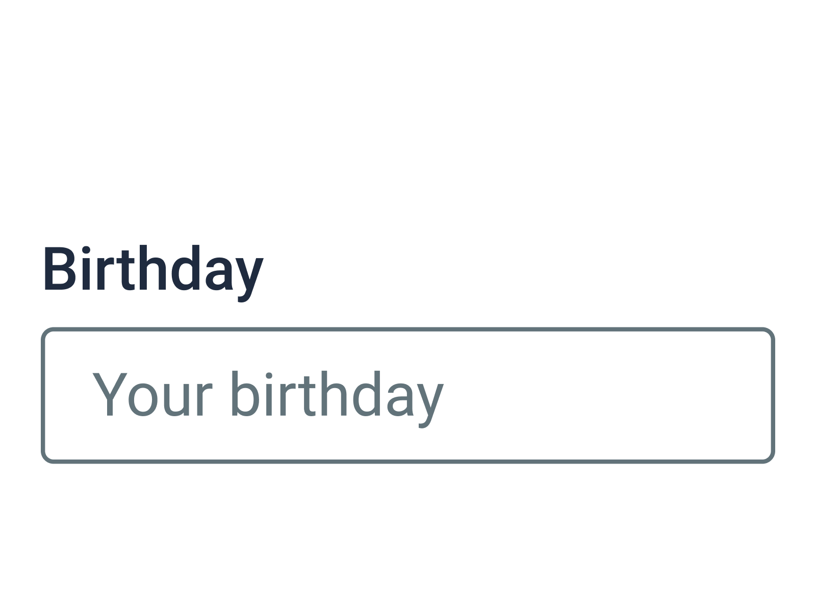 An input field for entering one's birthday. Information about the required date format is missing.